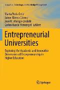 Entrepreneurial Universities: Exploring the Academic and Innovative Dimensions of Entrepreneurship in Higher Education