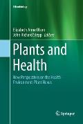 Plants and Health: New Perspectives on the Health-Environment-Plant Nexus