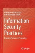 Information Security Practices: Emerging Threats and Perspectives