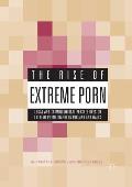 The Rise of Extreme Porn: Legal and Criminological Perspectives on Extreme Pornography in England and Wales