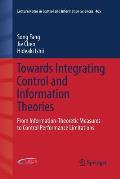 Towards Integrating Control and Information Theories: From Information-Theoretic Measures to Control Performance Limitations
