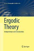 Ergodic Theory: Independence and Dichotomies