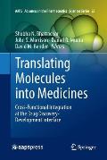 Translating Molecules Into Medicines: Cross-Functional Integration at the Drug Discovery-Development Interface