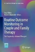 Routine Outcome Monitoring in Couple and Family Therapy: The Empirically Informed Therapist