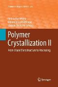 Polymer Crystallization II: From Chain Microstructure to Processing