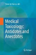 Medical Toxicology: Antidotes and Anecdotes