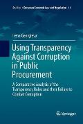 Using Transparency Against Corruption in Public Procurement: A Comparative Analysis of the Transparency Rules and Their Failure to Combat Corruption