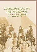 Australians and the First World War: Local-Global Connections and Contexts