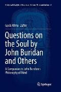 Questions on the Soul by John Buridan and Others: A Companion to John Buridan's Philosophy of Mind