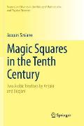 Magic Squares in the Tenth Century: Two Arabic Treatises by Anṭākī And Būzjānī