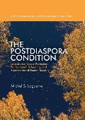 The Postdiaspora Condition: Crossborder Social Protection, Transnational Schooling, and Extraterritorial Human Security