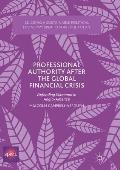 Professional Authority After the Global Financial Crisis: Defending Mammon in Anglo-America