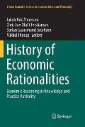 History of Economic Rationalities: Economic Reasoning as Knowledge and Practice Authority