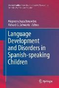 Language Development and Disorders in Spanish-Speaking Children