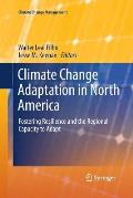 Climate Change Adaptation in North America: Fostering Resilience and the Regional Capacity to Adapt