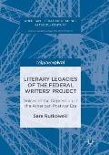 Literary Legacies of the Federal Writers' Project: Voices of the Depression in the American Postwar Era