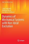 Dynamics of Mechanical Systems with Non-Ideal Excitation
