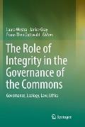 The Role of Integrity in the Governance of the Commons: Governance, Ecology, Law, Ethics