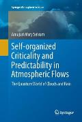 Self-Organized Criticality and Predictability in Atmospheric Flows: The Quantum World of Clouds and Rain