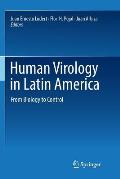 Human Virology in Latin America: From Biology to Control