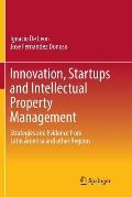 Innovation, Startups and Intellectual Property Management: Strategies and Evidence from Latin America and Other Regions