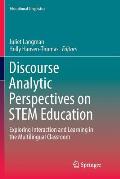 Discourse Analytic Perspectives on Stem Education: Exploring Interaction and Learning in the Multilingual Classroom