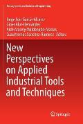 New Perspectives on Applied Industrial Tools and Techniques