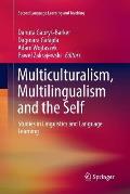 Multiculturalism, Multilingualism and the Self: Studies in Linguistics and Language Learning