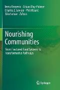 Nourishing Communities: From Fractured Food Systems to Transformative Pathways