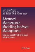 Advanced Maintenance Modelling for Asset Management: Techniques and Methods for Complex Industrial Systems