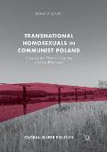 Transnational Homosexuals in Communist Poland: Cross-Border Flows in Gay and Lesbian Magazines