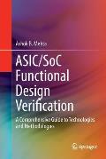 Asic/Soc Functional Design Verification: A Comprehensive Guide to Technologies and Methodologies