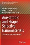 Anisotropic and Shape-Selective Nanomaterials: Structure-Property Relationships