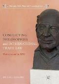 Conflicting Philosophies and International Trade Law: Worldviews and the Wto