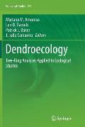 Dendroecology: Tree-Ring Analyses Applied to Ecological Studies
