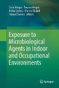 Exposure to Microbiological Agents in Indoor and Occupational Environments