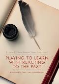 Playing to Learn with Reacting to the Past: Research on High Impact, Active Learning Practices