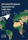 International Development Organizations and Fragile States: Law and Disorder