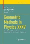 Geometric Methods in Physics XXXV: Workshop and Summer School, Bialowieża, Poland, June 26 - July 2, 2016