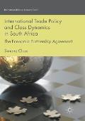 International Trade Policy and Class Dynamics in South Africa: The Economic Partnership Agreement