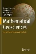 Mathematical Geosciences: Hybrid Symbolic-Numeric Methods