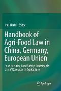 Handbook of Agri-Food Law in China, Germany, European Union: Food Security, Food Safety, Sustainable Use of Resources in Agriculture