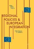 Regional Policies and European Integration: From Policy to Identity