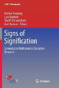 Signs of Signification: Semiotics in Mathematics Education Research