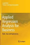 Applied Regression Analysis for Business: Tools, Traps and Applications
