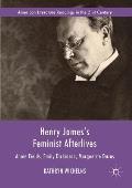 Henry James's Feminist Afterlives: Annie Fields, Emily Dickinson, Marguerite Duras