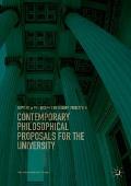 Contemporary Philosophical Proposals for the University: Toward a Philosophy of Higher Education