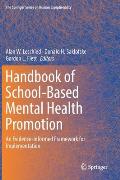 Handbook of School-Based Mental Health Promotion: An Evidence-Informed Framework for Implementation
