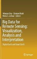 Big Data for Remote Sensing Visualization Analysis & Interpretation Digital Earth & Smart Earth