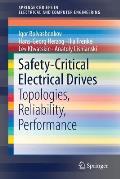 Safety-Critical Electrical Drives: Topologies, Reliability, Performance